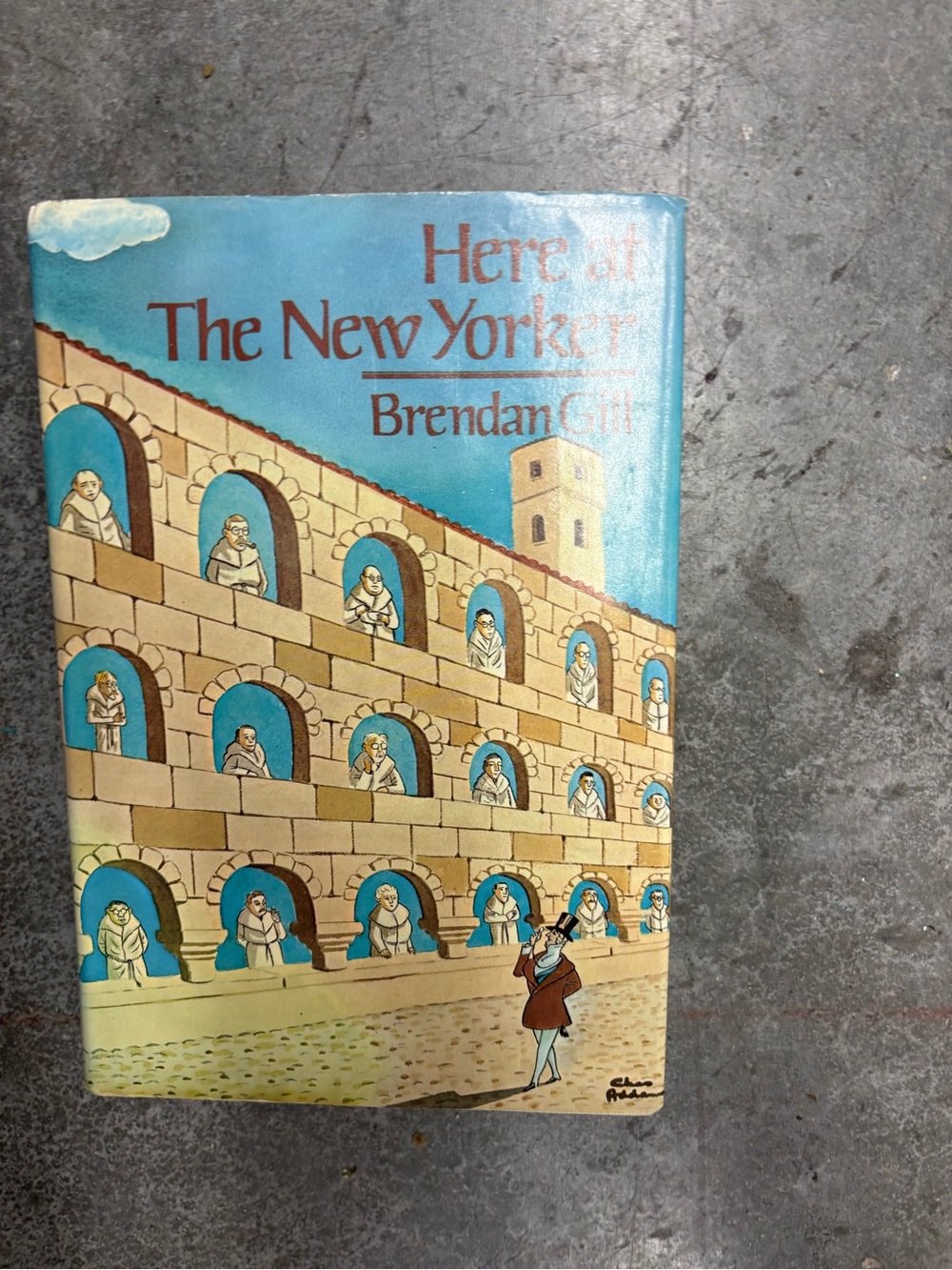 Here At The New Yorker by Brendan Gill